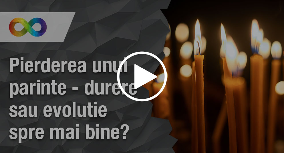 Pierderea unui parinte – durere sau evolutie spre mai bine?